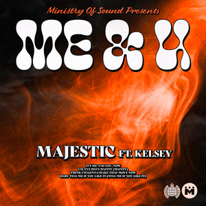 Me & U (feat. Kelsey) - Majestic & Kelsey listen song