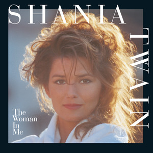 No One Needs To Know - Shania Twain listen song