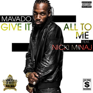 Give It All To Me - Mavado & Nicki Minaj listen song