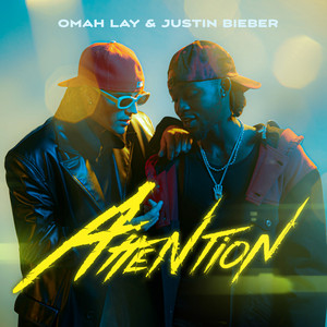 attention (with Justin Bieber) - Omah Lay & Justin Bieber listen song