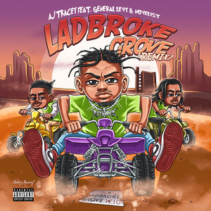 Ladbroke Grove (Remix) [feat. General Levy & Novelist] - AJ Tracey & General Levy & Novelist listen song