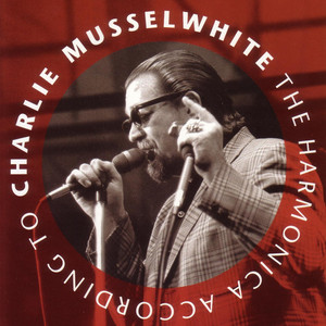 Run Here Mama - Charlie Musselwhite listen song