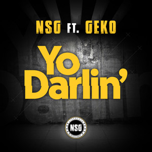 Yo Darlin' - NSG & Geko listen song