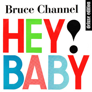 Bruce Channel - Hey! Baby - Remastered