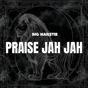 Praise Jah Jah - Big Narstie listen song