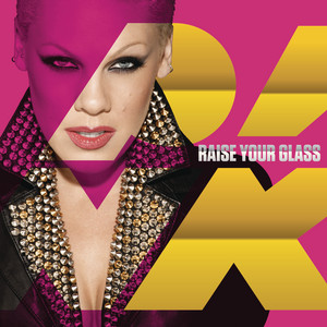 Raise Your Glass - P!nk listen song