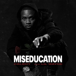 Calboy & Lil Wayne - Miseducation (feat. Lil Wayne)