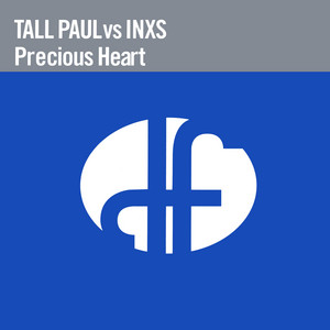 Precious Heart - Lush Remix - Tall Paul & INXS listen song