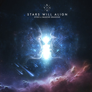 Stars Will Align - Kygo & Imagine Dragons listen song