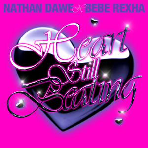 Heart Still Beating - Nathan Dawe & Bebe Rexha listen song