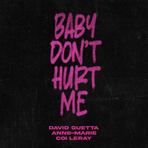 Baby Don't Hurt Me - David Guetta & Anne-Marie & Coi Leray