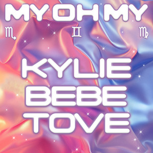 My Oh My (with Bebe Rexha & Tove Lo) - Kylie Minogue & Bebe Rexha & Tove Lo listen song