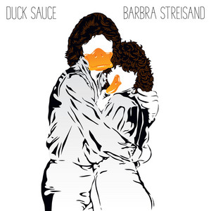 Barbra Streisand - Radio Edit - Duck Sauce listen song