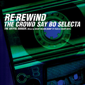 Re-Rewind (The Crowd Say Bo Selecta) (feat. Craig David) - Radio Edit - Artful Dodger & Craig David listen song