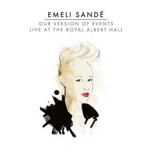 I Wish I Knew How It Would Feel To Be Free - Live From The Royal Albert Hall,United Kingdom/2012 - Emeli Sandé listen song