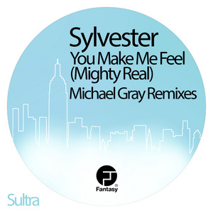 You Make Me Feel (Mighty Real) - Michael Gray Remix - Sylvester & Michael Gray listen song