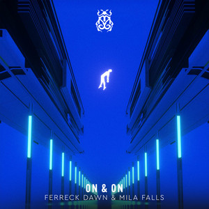 On & On - Ferreck Dawn & Mila Falls listen song