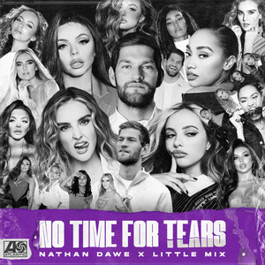 No Time For Tears - Nathan Dawe & Little Mix listen song