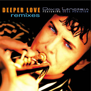 David Longoria & CeCe Peniston & Robert Eibach - Deeper Love (Robert Eibach Mix)