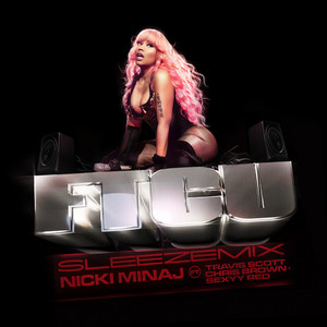 FTCU (feat. Travis Scott, Chris Brown & Sexyy Red) - SLEEZEMIX - Nicki Minaj & Travis Scott & Chris Brown & Sexyy Red listen song