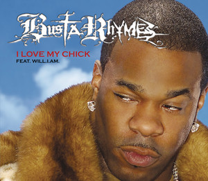 I Love My Chick - Busta Rhymes & will.i.am & Kelis listen song