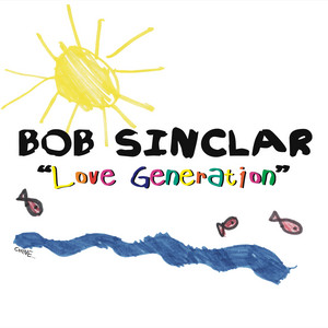 Love Generation - Edit - Bob Sinclar & Gary Pine listen song