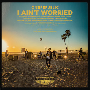 I Ain't Worried - OneRepublic listen song