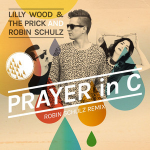 Prayer in C - Robin Schulz Radio Edit - Lilly Wood and The Prick & Robin Schulz listen song