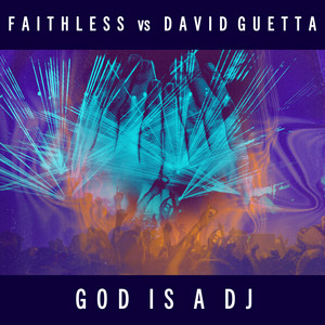 God is A DJ - Faithless & David Guetta listen song