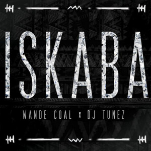 Iskaba - Wande Coal & DJ Tunez listen song