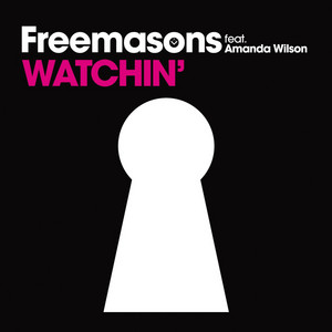 Watchin' (feat. Amanda Wilson) - Radio Edit - Freemasons & Amanda Wilson listen song