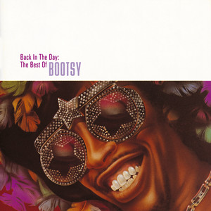 I'd Rather Be with You - Bootsy Collins listen song