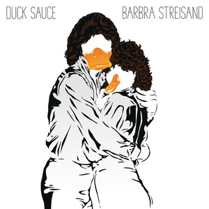 Barbra Streisand - Duck Sauce listen song