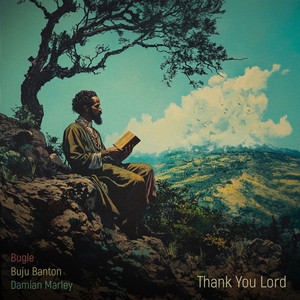 Thank You Lord - Bugle & Damian Marley & Buju Banton listen song