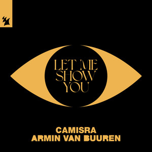 Let Me Show You - Camisra & Armin van Buuren listen song