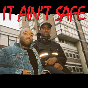 It Ain't Safe - Skepta & Young Lord listen song