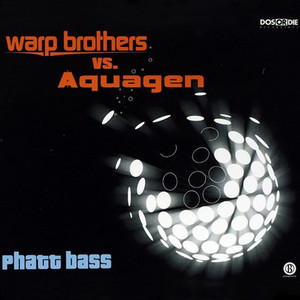 Phatt Bass - Warp Brothers Radio Cut - Warp Brothers & Aquagen listen song