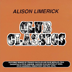 Where Love Lives (Come On In) - Classic Mix - Alison Limerick & Frankie Knuckles & David Morales listen song