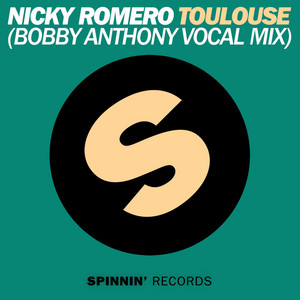 Toulouse - Bobby Anthony Vocal Mix - Nicky Romero listen song