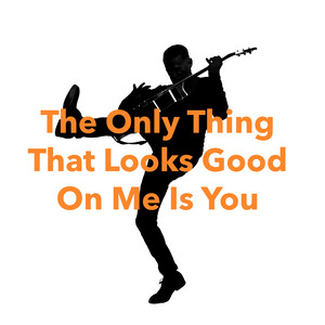 The Only Thing That Looks Good On Me Is You - Classic Version - Bryan Adams listen song