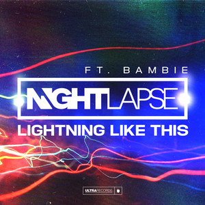 Lightning Like This (feat. Bambie) (feat. Bambie) - Nightlapse & Bambie listen song