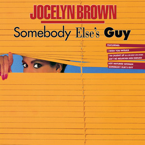 Somebody Else's Guy - Jocelyn Brown listen song