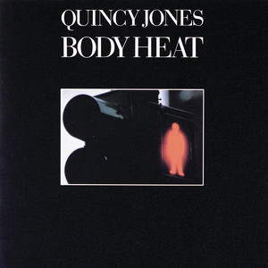 Body Heat - Quincy Jones listen song