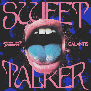 Sweet Talker - Olly Alexander (Years & Years) & Galantis listen song