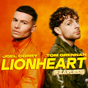 Lionheart (Fearless) - Joel Corry & Tom Grennan listen song