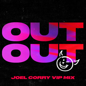 OUT OUT (feat. Charli XCX & Saweetie) - Joel Corry VIP Mix - Joel Corry & Jax Jones & Charli xcx & Saweetie listen song