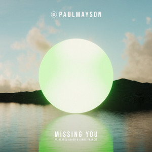 Paul Mayson & James Francis & Isabèl Usher - Missing You (feat. Isabèl Usher & James Francis)