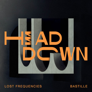 Head Down - Lost Frequencies & Bastille listen song