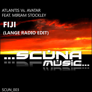 Fiji (Lange Radio Edit) [Atlantis vs Avatar] - Atlantis & Avatar & Miriam Stockley & Lange listen song