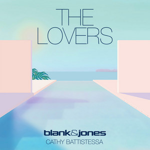 The Lovers - Blank & Jones & Cathy Battistessa listen song